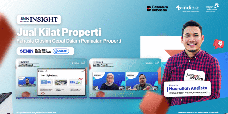 Indibiz Menghadirkan Nasrullah Andista (CEO Joeragan Properti) untuk Membagikan Tips dan Trik Maksimalkan Penjualan Properti